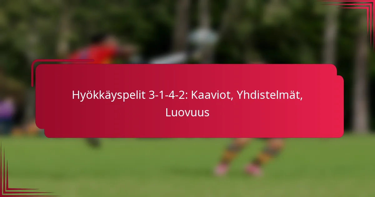You are currently viewing Hyökkäyspelit 3-1-4-2: Kaaviot, Yhdistelmät, Luovuus