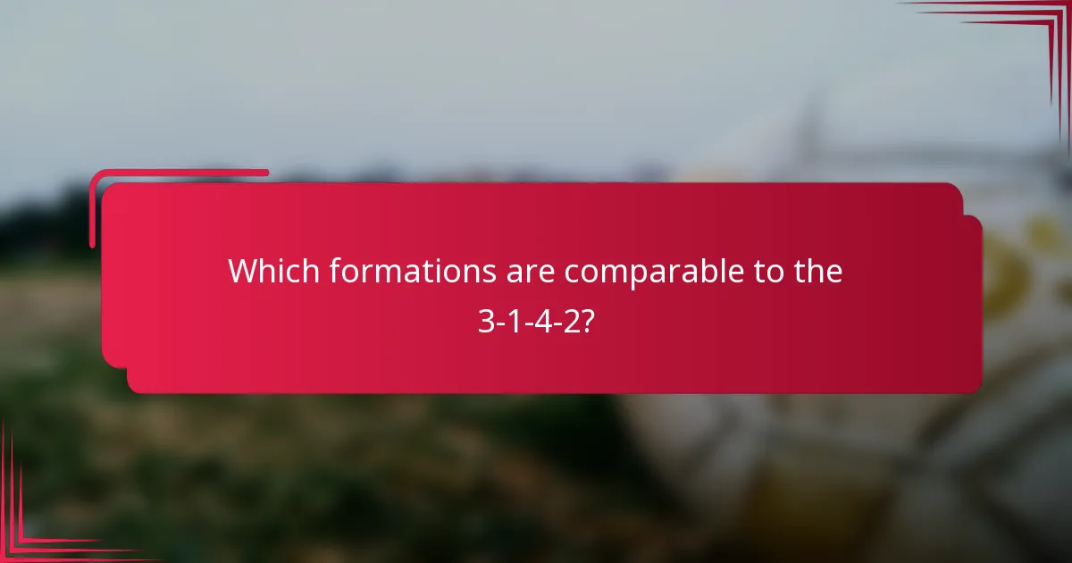 Which formations are comparable to the 3-1-4-2?